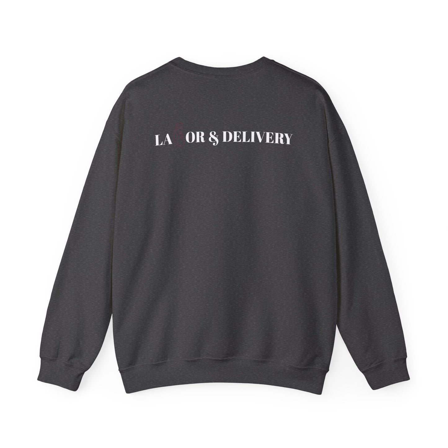 Labor & Delivery Sweatshirt